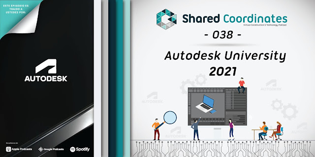 Shared Coordinates: Episodio 38 «Autodesk University Series»