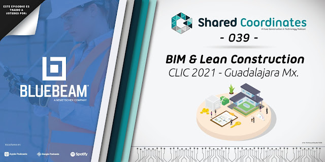 Shared Coordinates: Episodio 39 «BIM & Lean Construction»