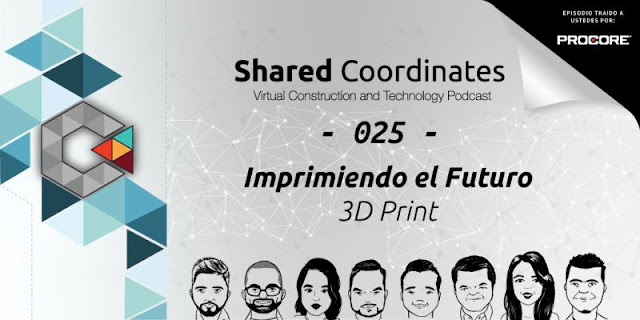 Shared Coordinates: Episodio 25 Impresion 3D